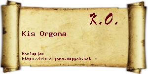 Kis Orgona névjegykártya